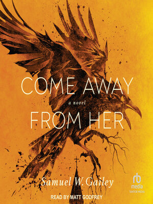 cover image of Come Away From Her
